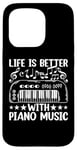 iPhone 15 Pro Life Is Better With Piano Music - Keyboard Piano Pianist Case