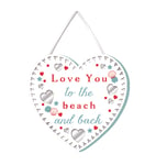 Love You To The Beach & Back Hanging Plaque With Ribbon More Than Words Gift