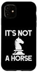 Coque pour iPhone 11 Échecs - It's Not A Horse