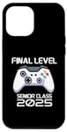 Coque pour iPhone 13 Pro Max Classe of 2025 Jeu vidéo Senior Level Final Level School Gamer