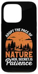 Coque pour iPhone 13 Pro Adoptez le rythme de la nature, son secret est la patience