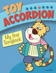 Toy Accordion – My First Songbook: 40 Popular Childrens’ Songs for Easy Toy Acco