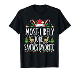 Most Likely To Be Santa's Favorite Christmas Family Joke Pjs T-Shirt