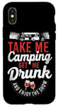 iPhone X/XS Camping Get Me Drunk Enjoy The Show Drinking Alcohol Wine Case