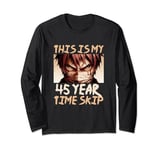 45 Years Of Time Skip Anime Ninja Samurai 45th Birthday Long Sleeve T-Shirt