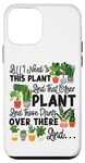 iPhone 12 mini Plant Lover Gardening All I Need Is This Plant And That Case