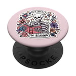 Go Away I'm Reading Sign,Pink Skeleton Reading Book Lover PopSockets PopGrip Interchangeable