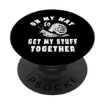 Blague amusante « On My Way To Get My stuff Together » PopSockets PopGrip Adhésif