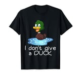 DUCK T-SHIRT I DONT GIVE A DUCK T-SHIRT Funny T Shirts