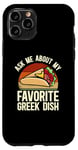 iPhone 11 Pro Ask Me About My Favorite Greek Dish Mediterranean Cuisine Case