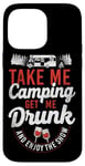 iPhone 14 Pro Max Camping Get Me Drunk Enjoy The Show Drinking Alcohol Wine Case