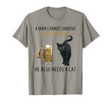 Mens A Man Cannot Survive On Beer Alone He Also Needs A Cat T-Shirt