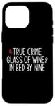 Coque pour iPhone 16 Pro Max Vrai Crime Glass of Wine In Bed by Nine Funny Fan Meme