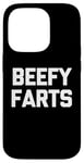 Coque pour iPhone 14 Pro T-shirt Beefy Farts avec dicton drôle sarcastique fantaisie humour pet