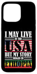 iPhone 15 Pro Max I May Live In The USA Story Began Ethiopia Case