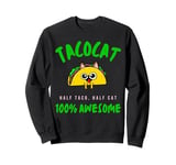 Tacocat Half Taco Half Cat Great Funny Sweatshirt