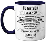 Son Mugs - to My Son - Inspirational I Love You Son Mug, Son Gifts from Mum, Son Birthday Gifts, Son Gift from Dad, Gifts for Sons, Gift Idea for Christmas 11oz Navy Blue Ceramic Dishwasher Safe Mug