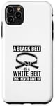 Coque pour iPhone 11 Pro Max Une ceinture noire est une ceinture blanche qui n'a jamais abandonné – Muay Thai