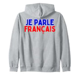 Je Parle Francais Svp , I Speak French Language Dictionary Zip Hoodie