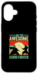 iPhone 16 Kendo Wrestler - I am the awesome Kendo Fighter Case