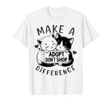 Make A Difference Rescue Cats Adopt Don't Shop Cat Lover T-Shirt