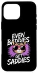 Coque pour iPhone 16 Pro Max Even Baddies Get Saddies Cat Confident Girl Trendy Citation