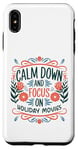 iPhone XS Max Calm Down and Focus on Holiday Movies Case