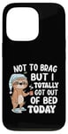 iPhone 13 Pro Not To Brag But I Totally Got Out Of Bed Sloth Coffee Funny Case