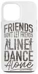 iPhone 13 Pro Max Line Dancing Dance Teacher Friends Don't Let Friends Line Case