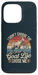 iPhone 13 Pro Goat Life Chose Me Funny Goat Owner Case