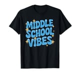 Middle School Vibes T-Shirt