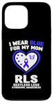 Coque pour iPhone 13 Pro Max I Wear Blue for My Mom RLS Sensibilisation au syndrome des jambes sans repos