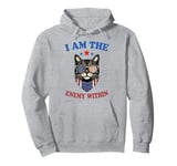 Funny Women's Cat Lady I Am The Enemy Within 2024 Pullover Hoodie