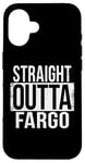 Coque pour iPhone 16 DROIT OUTTA FARGO