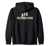 AFK. Away from keyboard, Gamer Quote, gamer Humour Zip Hoodie