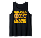 Will Play Banjo Free Stop for Cash Music Lovers Tank Top