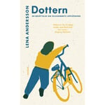 Dottern : en berättelse om folkhemmets upplösning (pocket)