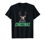 Antlers up for a season full of cheer. Merry Christmas T-Shirt