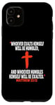 Coque pour iPhone 11 Matthieu 23:12 Écriture des versets de la Bible