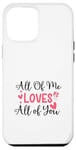 Coque pour iPhone 12 Pro Max Citation d'amour mignonne All of Me Loves Valentin