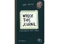 Wreck This Journal | Keri Smith | Språk: Danska