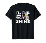 Garfield I'll Rise, But I Won't Shine Coffee Garfield T-Shirt