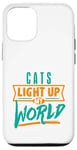 iPhone 12/12 Pro Cats Light Up My World Pet Lovers Kittens Vets Case