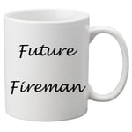 Future Fireman 11oz Mug. Great Novelty 11oz Mug