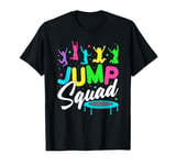 Jump Squad Trampoline Bounce Birthday Party Trampolining T-Shirt