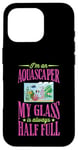 iPhone 16 Pro I'm An Aquascaper My Glass Is Always Half Full Case