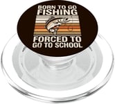 Born To Go Fishing Forced School Kids Humour Fisherman Youth PopSockets PopGrip pour MagSafe