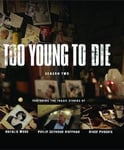 Too Young To Die: Season Two Bluray