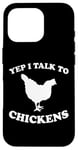 Coque pour iPhone 16 Pro Yep I Talk To Chickens Design humoristique avec inscription en allemand "agricult"