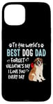 iPhone 15 Plus St Bernard Best Dog Dad Valentines Day Funny Puppy Case